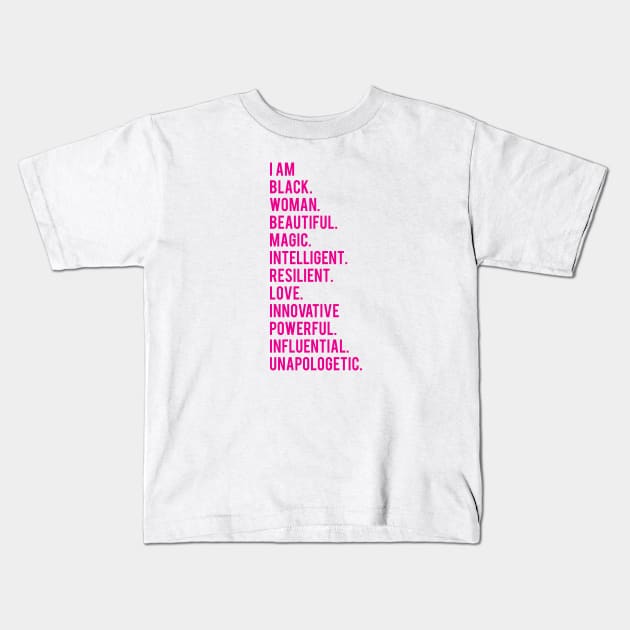 I Am Black, Beautiful, Woman. | African American | Black Lives | Black Women Matter Kids T-Shirt by UrbanLifeApparel